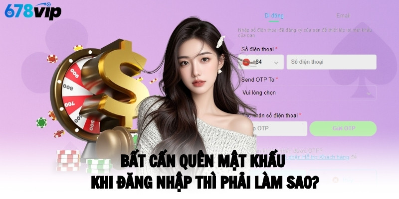 Bất cẩn quên mật khẩu khi đăng nhập thì phải làm sao?