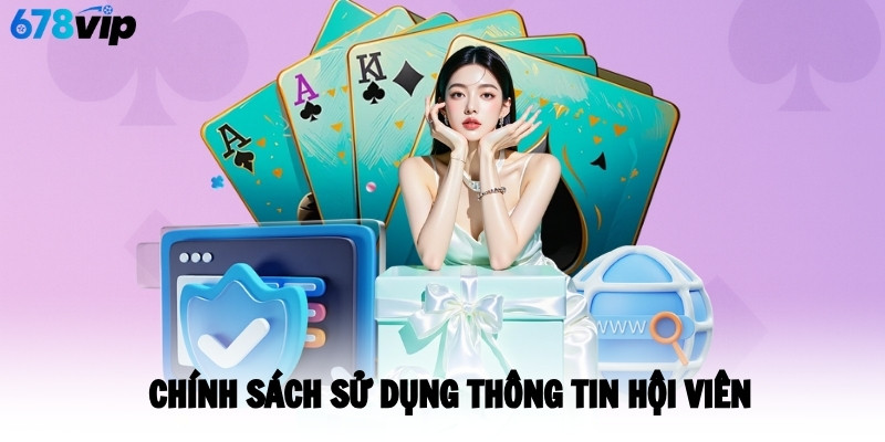 Chính sách sử dụng thông tin hội viên
